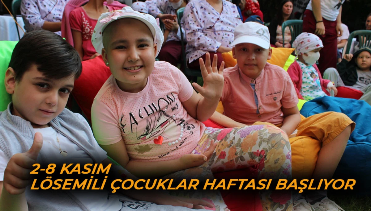 2-8 Kasım Lösemili Çocuklar Haftası Başlıyor