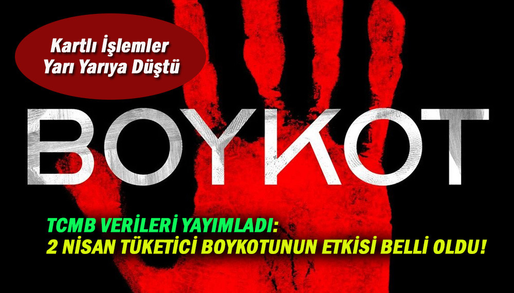  2 Nisan tüketici boykotunun etkisi belli oldu!