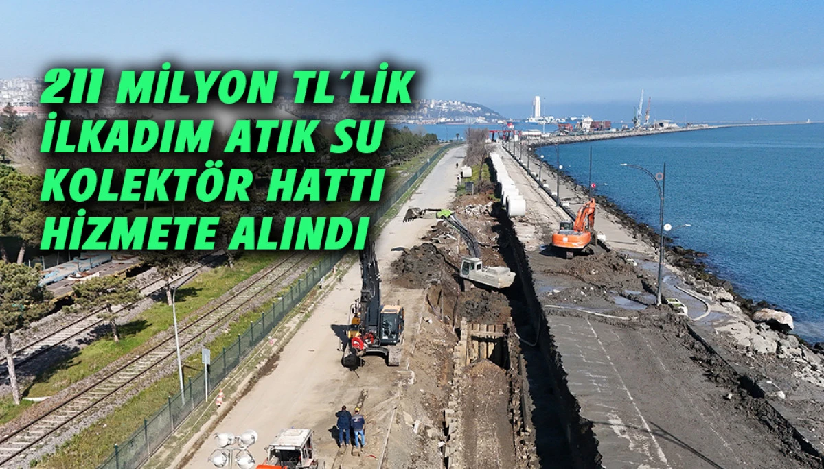 211 Milyon TL'lik İlkadım Atık Su Kolekt&ouml;r Hattı Hizmete Alındı
