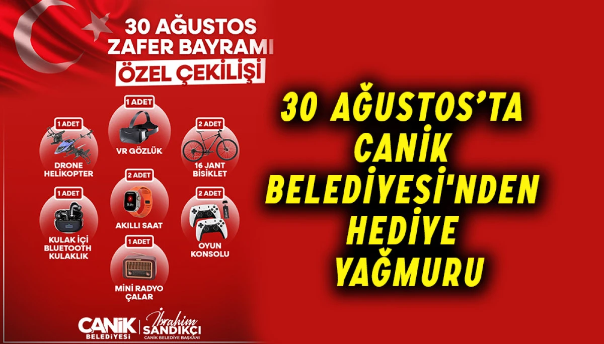 30 Ağustos&rsquo;ta Canik Belediyesi'nden Hediye Yağmuru