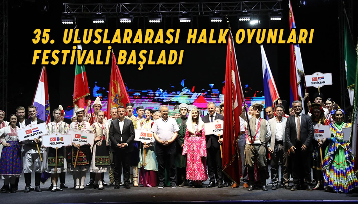 35. Uluslararası Halk Oyunları Festivali Başladı