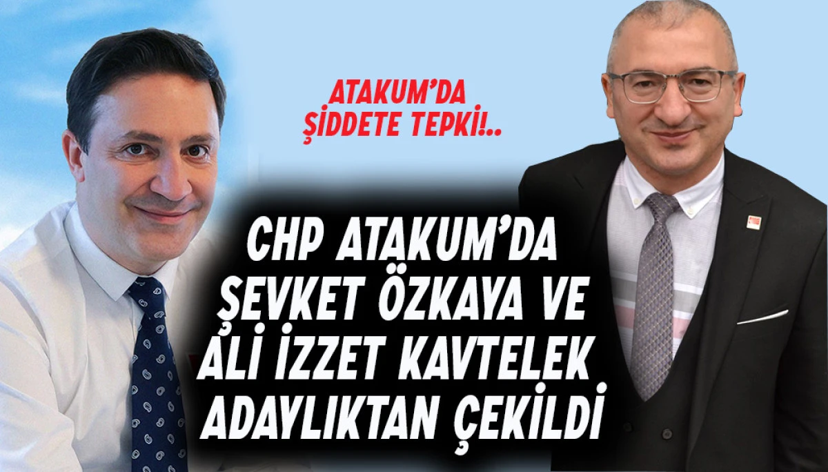 Atakum Chp İlçe Başkan Adayları Şevket Özkaya Ve Ali İzzet Kavtelek Adaylıktan Çekildi