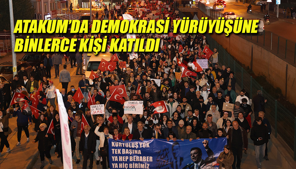 Atakum’da demokrasi yürüyüşüne binlerce kişi katıldı