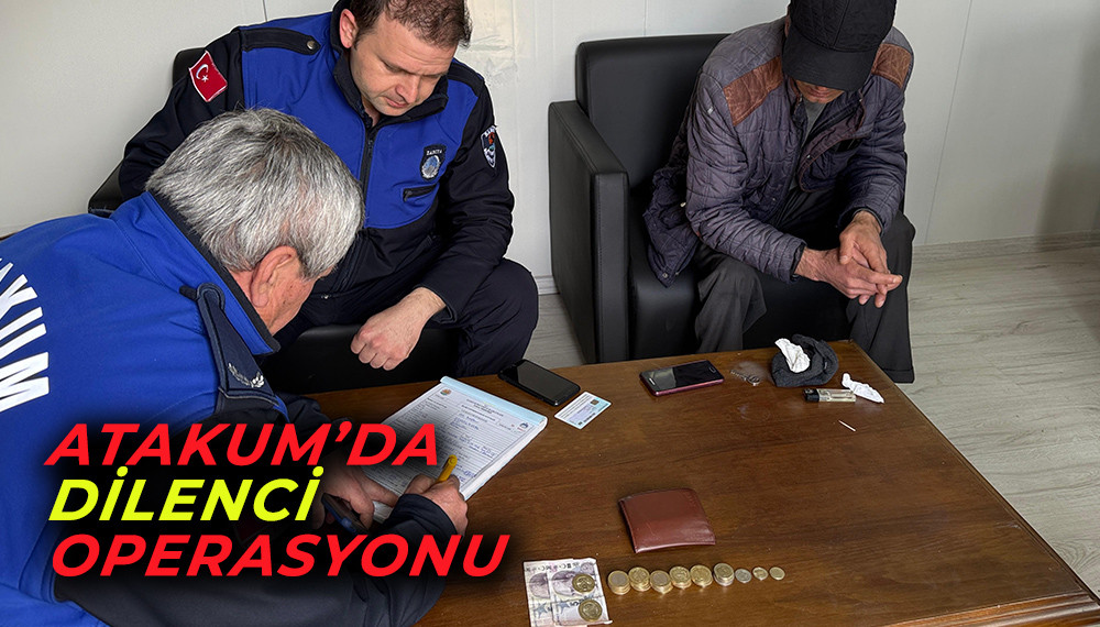 Atakum’da Dilenci Operasyonu