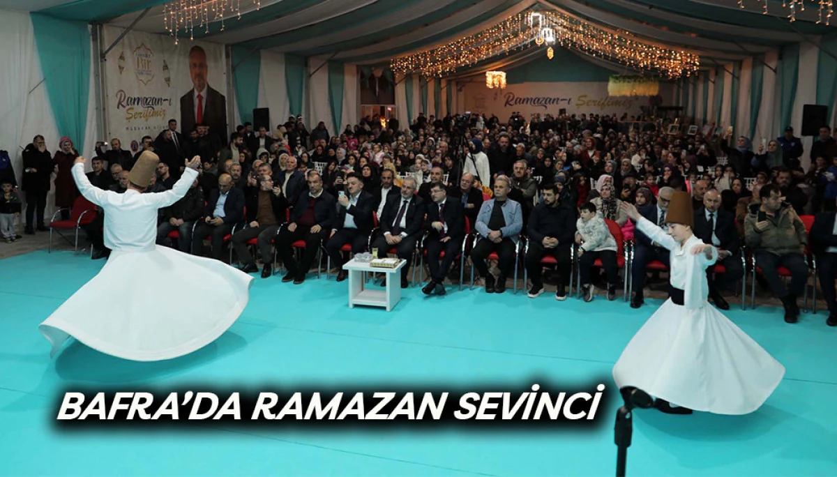 Bafra&rsquo;da Ramazan Sevinci 