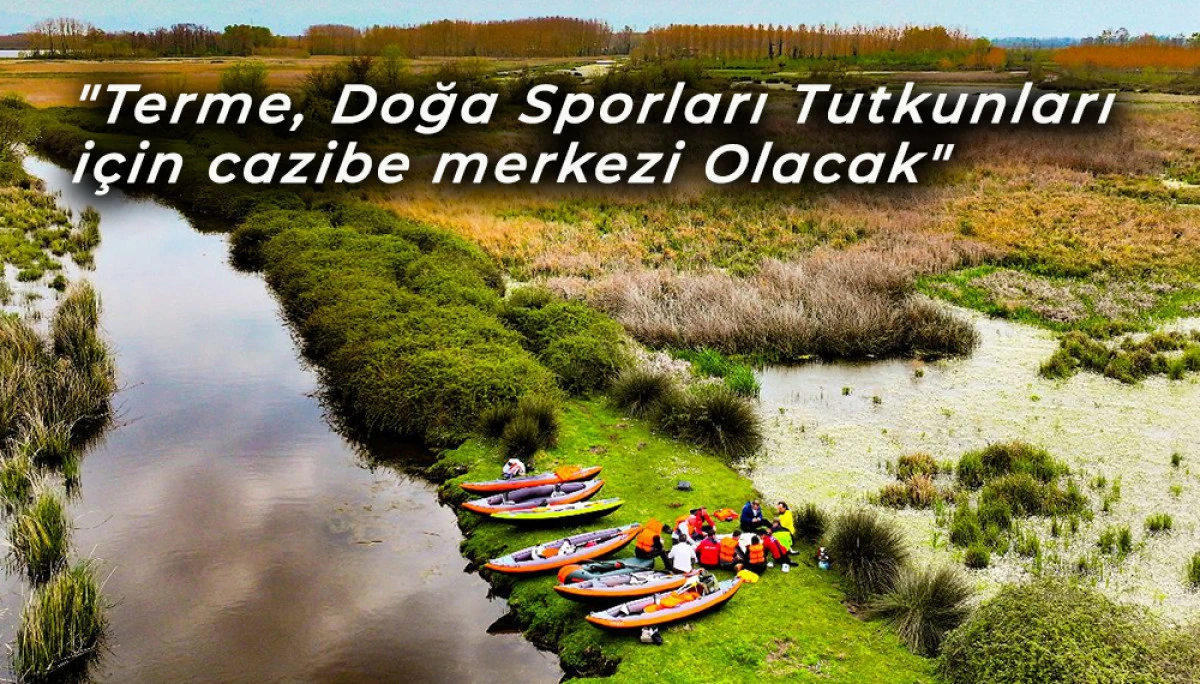 Başkan Kul'dan Terme'de Doğa Sporları Projesi