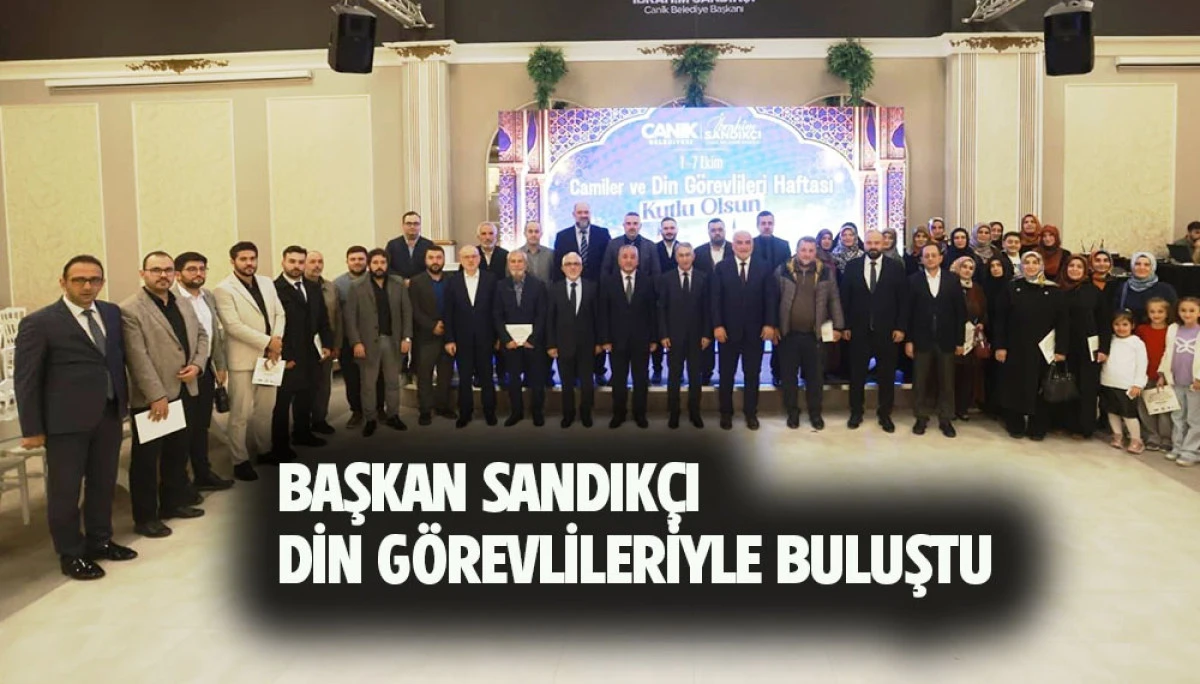 Başkan Sandık&ccedil;ı Din G&ouml;revlileriyle Buluştu 