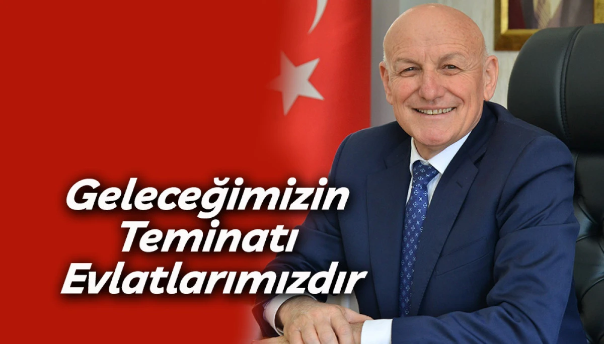 Başkan Şenol Kul&rsquo;dan 23 Nisan Mesajı