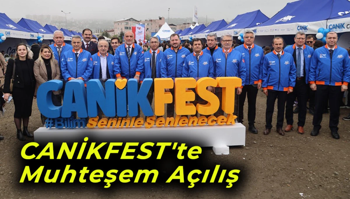 Bilim Şenliği CANİKFEST'e Görkemli  Açılış 