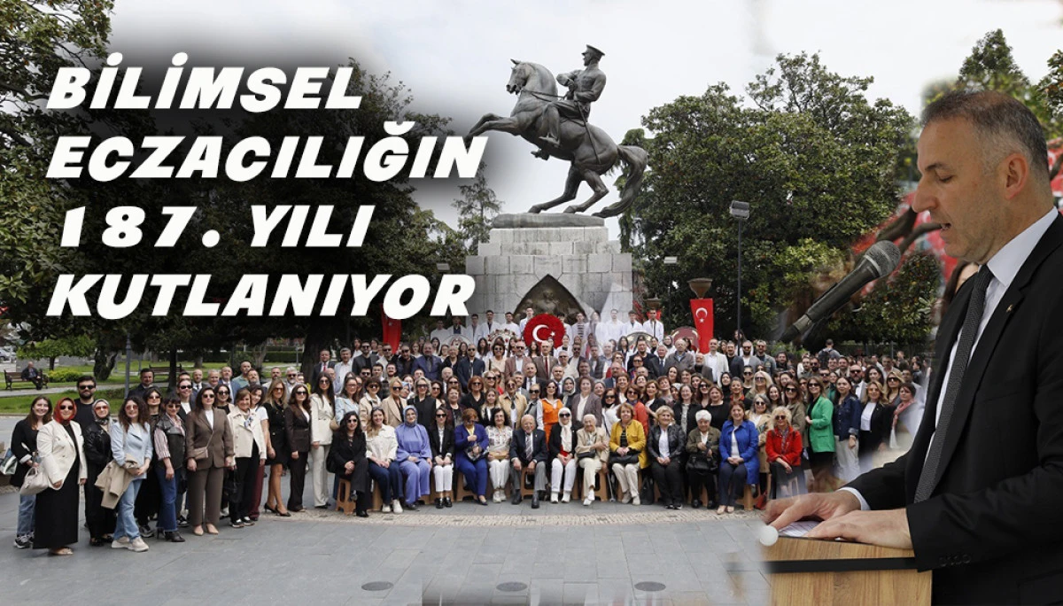 Bilimsel Eczacılığın 187 Yılı Kutlanıyor