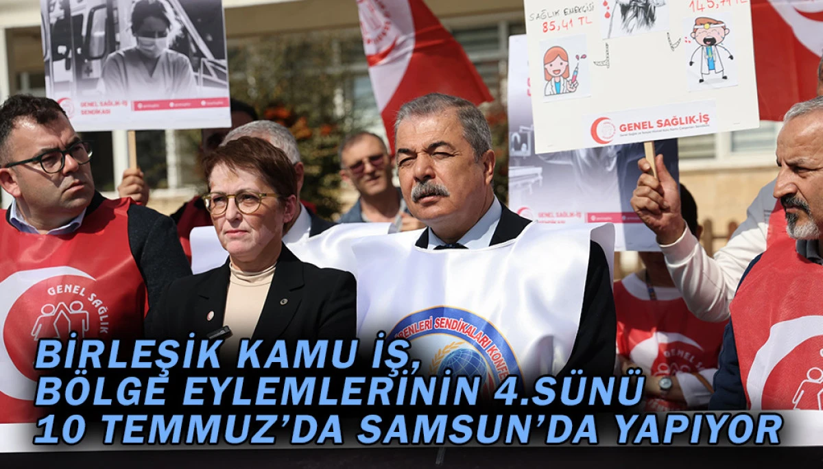 Birleşik Kamu İş, Bölge Eylemlerinin 4. Sünü 10 Temmuz’da Samsun’da Yapıyor