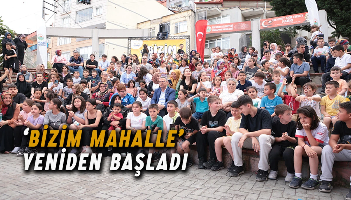 ‘BİZİM MAHALLE’ YENİDEN BAŞLADI