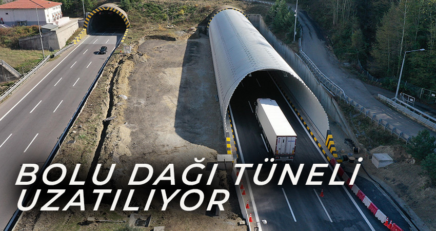 BOLU DAĞI TÜNELİ UZATILIYOR