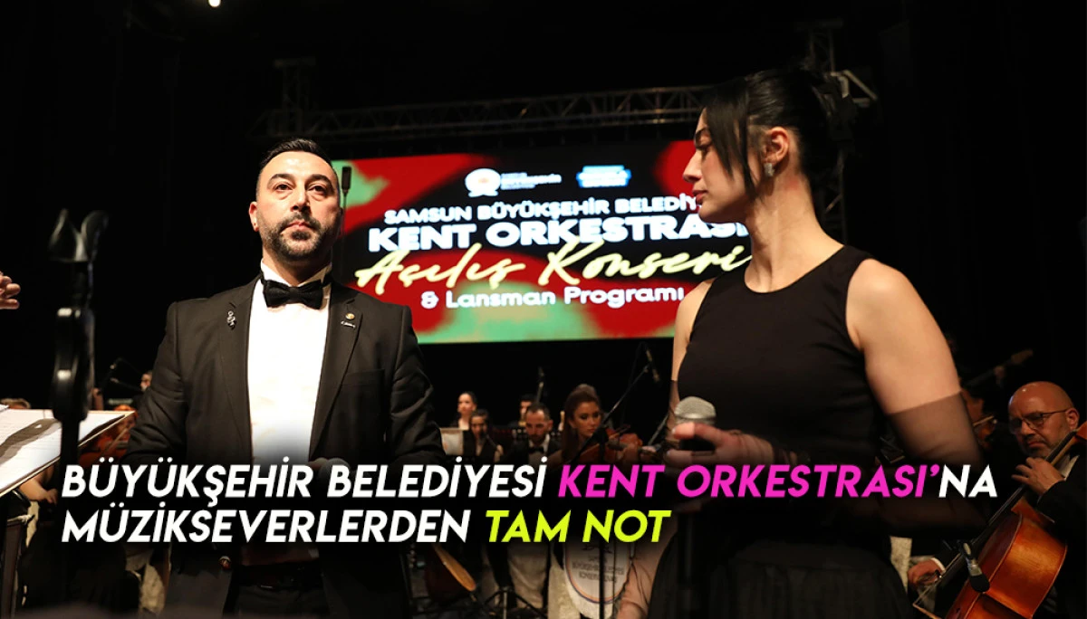 Büyükşehir Belediyesi Kent Orkestrası’na Müzikseverlerden Tam Not 