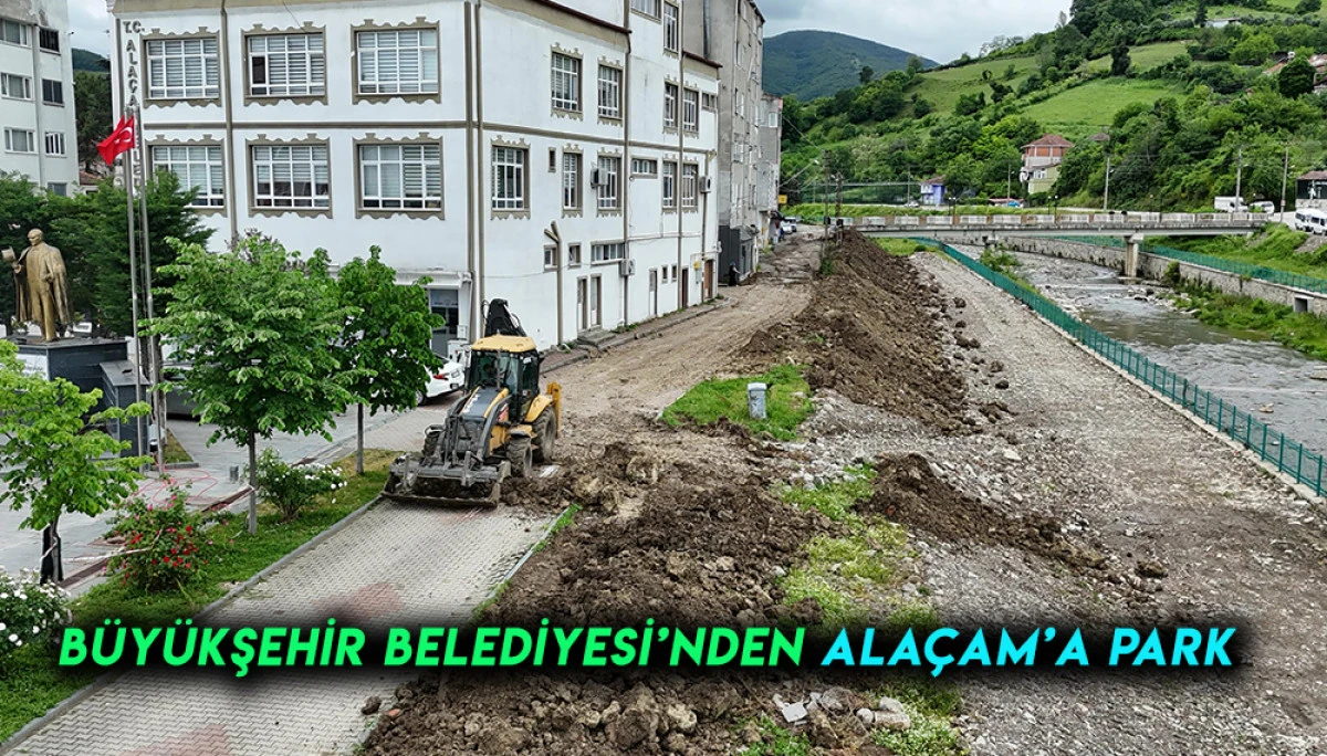 Büyükşehir Belediyesi’nden Alaçam’a  Park