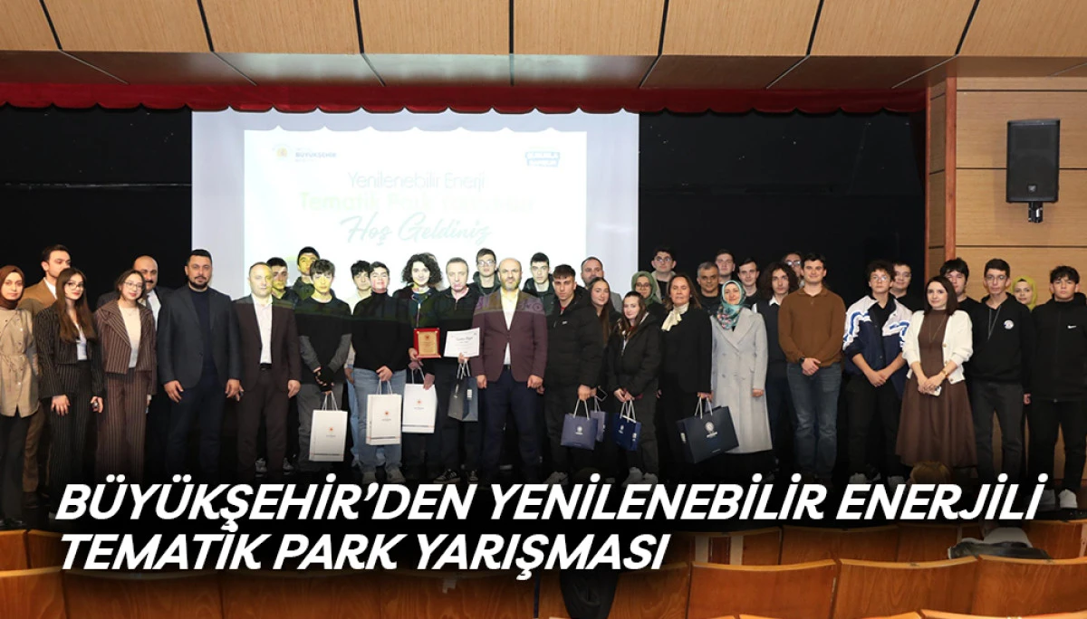 B&uuml;y&uuml;kşehir&rsquo;den Yenilenebilir Enerjili Tematik Park Yarışması