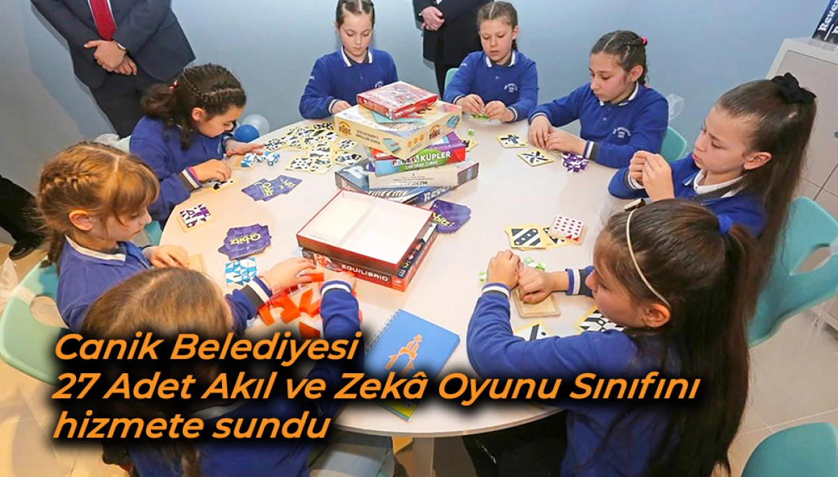 Canik Belediyesi 27 Adet Akıl ve Zek&acirc; Oyunu Sınıfını hizmete sundu