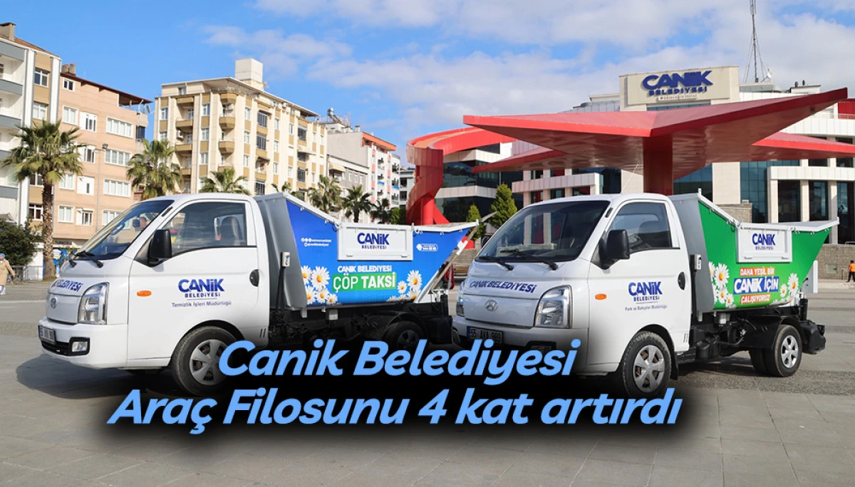 Canik Belediyesi  Ara&ccedil; Filosunu 4 kat artırdı 