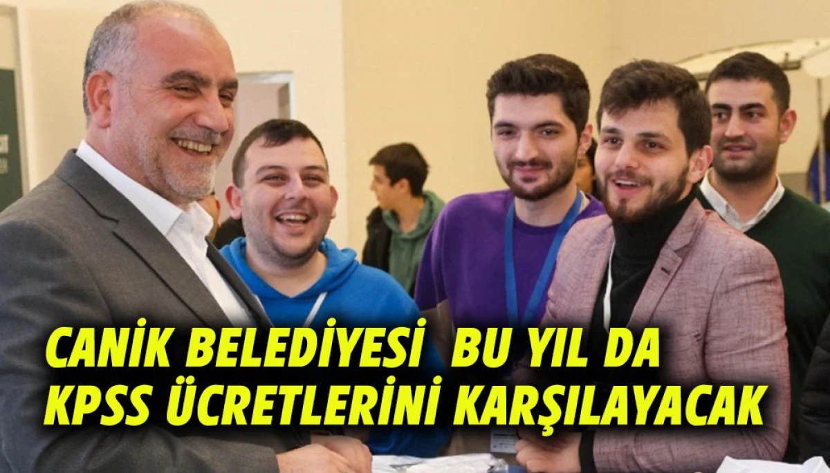 Canik Belediyesi  bu yıl da KPSS &uuml;cretlerini Karşılayacak