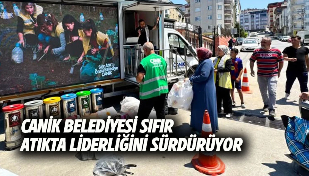 Canik Belediyesi Sıfır Atıkta Liderliğini S&uuml;rd&uuml;r&uuml;yor 