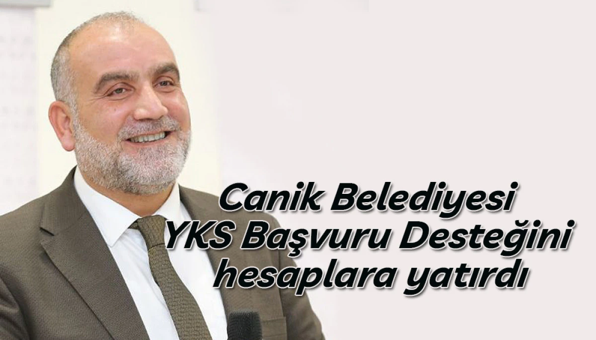 Canik Belediyesi YKS Başvuru Desteğini hesaplara yatırdı