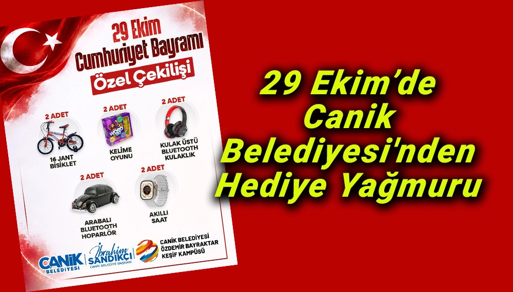 Canik Belediyesi'nden 29 Ekim&rsquo;de Hediye Yağmuru 