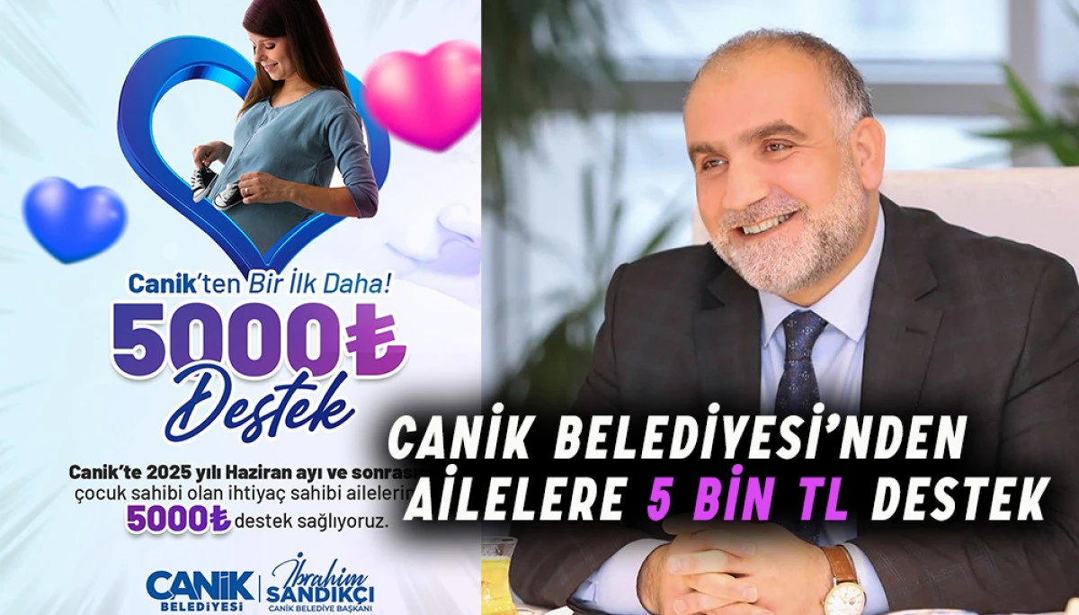 Canik Belediyesi’nden Ailelere 5 Bin TL Destek 