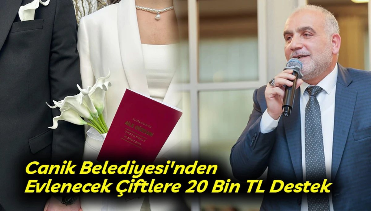 Canik Belediyesi'nden Evlenecek &Ccedil;iftlere 20 Bin TL Destek 