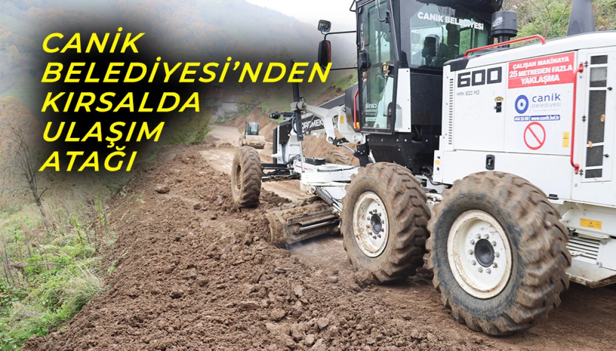 Canik Belediyesi’nden  Kırsalda Ulaşım Atağı 