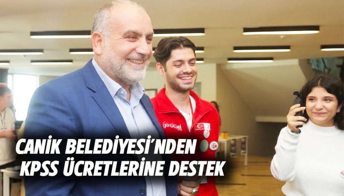 Canik Belediyesi&rsquo;nden  KPSS &Uuml;cretlerine Destek