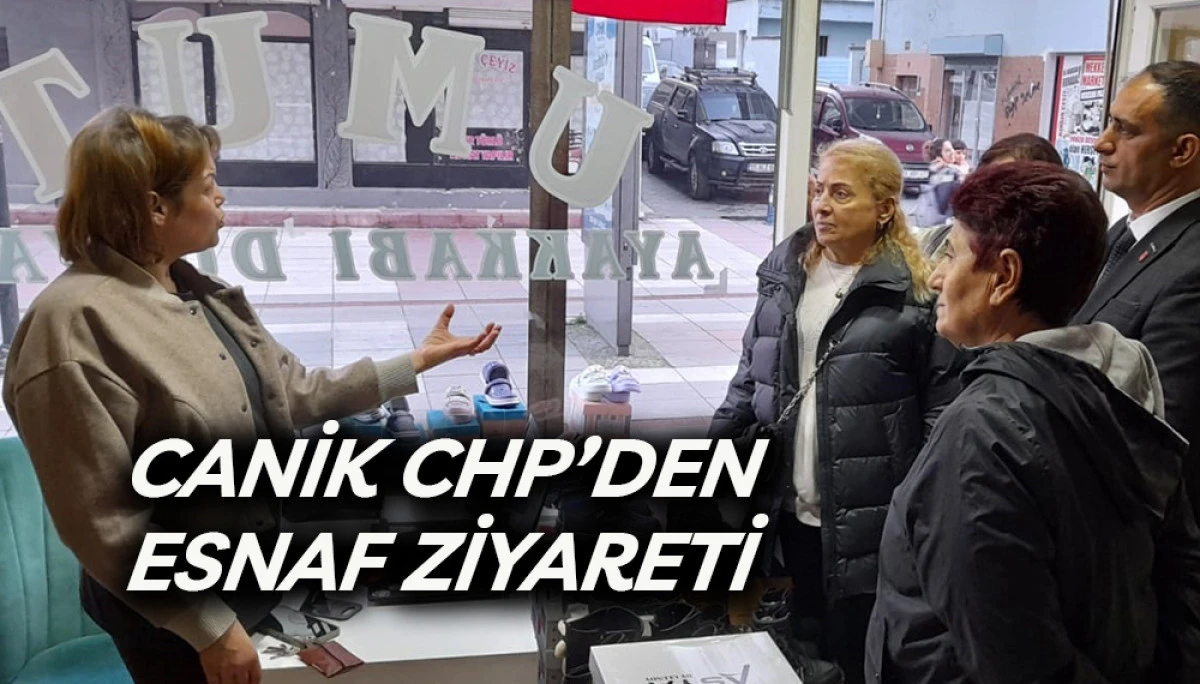 Canik CHP’den Esnaf Ziyareti