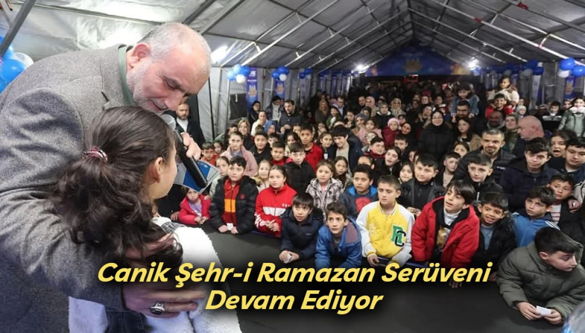 Canik Şehr-i Ramazan Ser&uuml;veni Devam Ediyor 