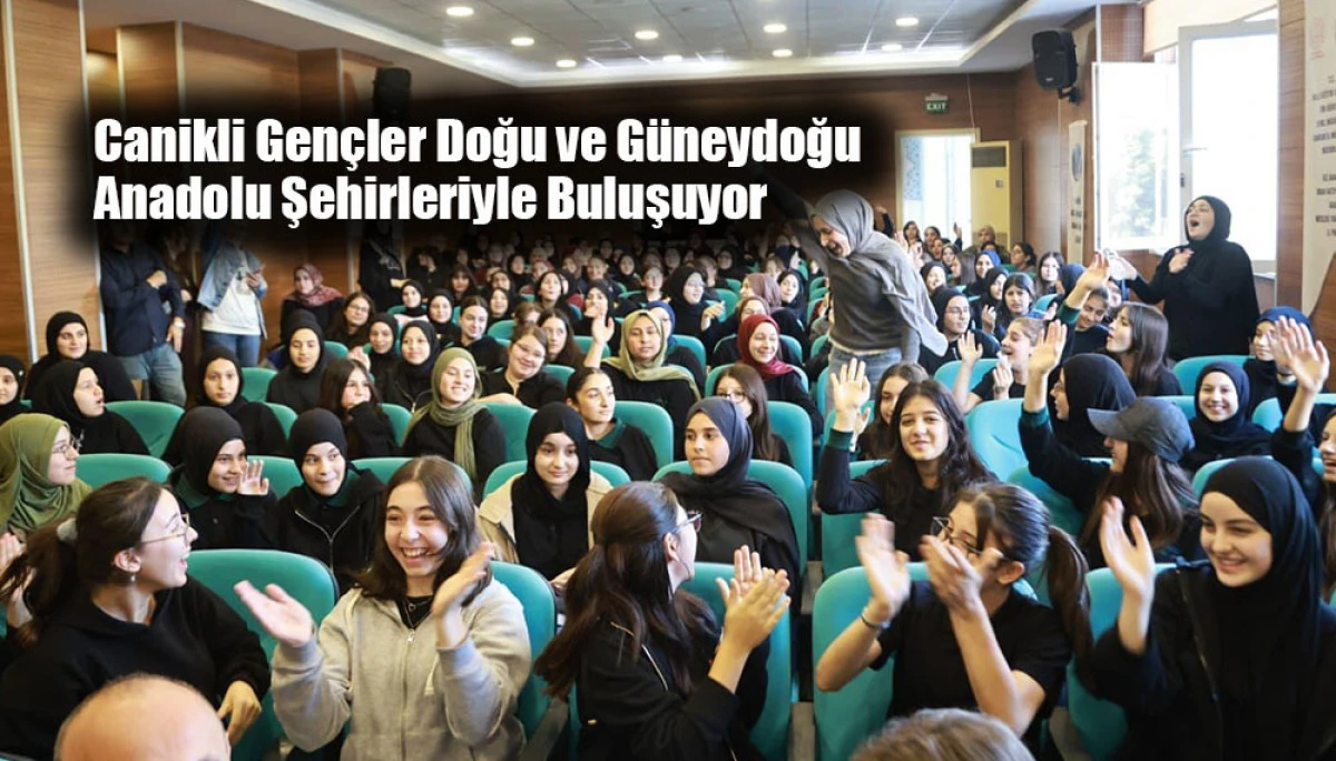 Canikli Gen&ccedil;ler Doğu ve G&uuml;neydoğu Anadolu Şehirleriyle Buluşuyor 