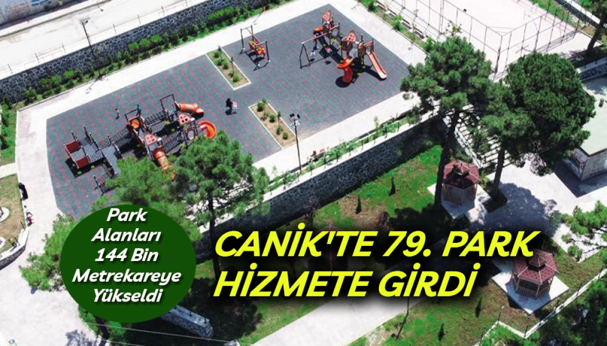 Canik'te 79. Park Hizmete Girdi