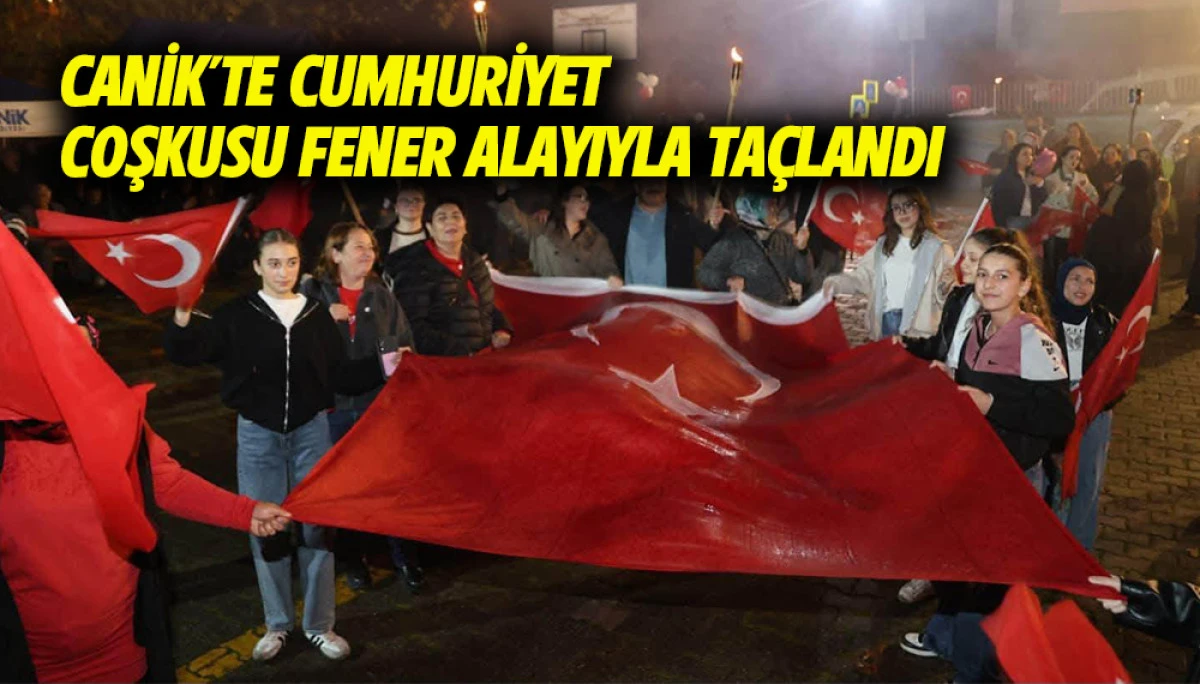 Canik'te Cumhuriyet Coşkusu Fener Alayıyla Ta&ccedil;landı  