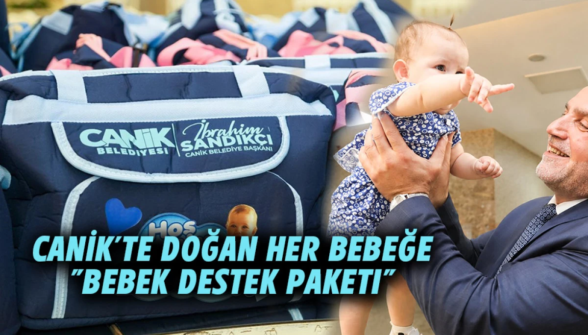 Canik'te Doğan Her Bebeğe "Bebek Destek Paketi" 