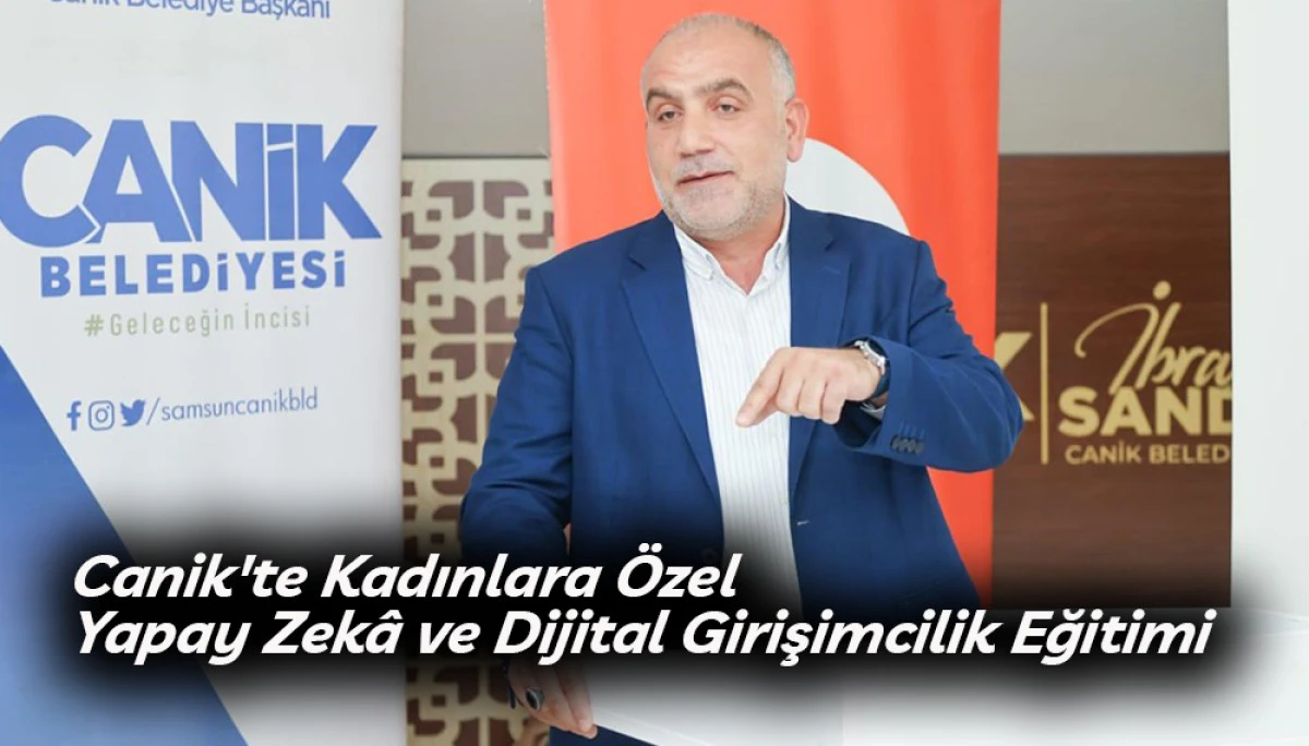 Canik'te Kadınlara Özel Yapay Zekâ ve Dijital Girişimcilik Eğitimi