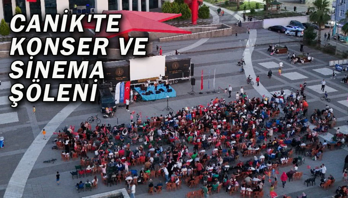 Canik'te Konser ve Sinema Şöleni 
