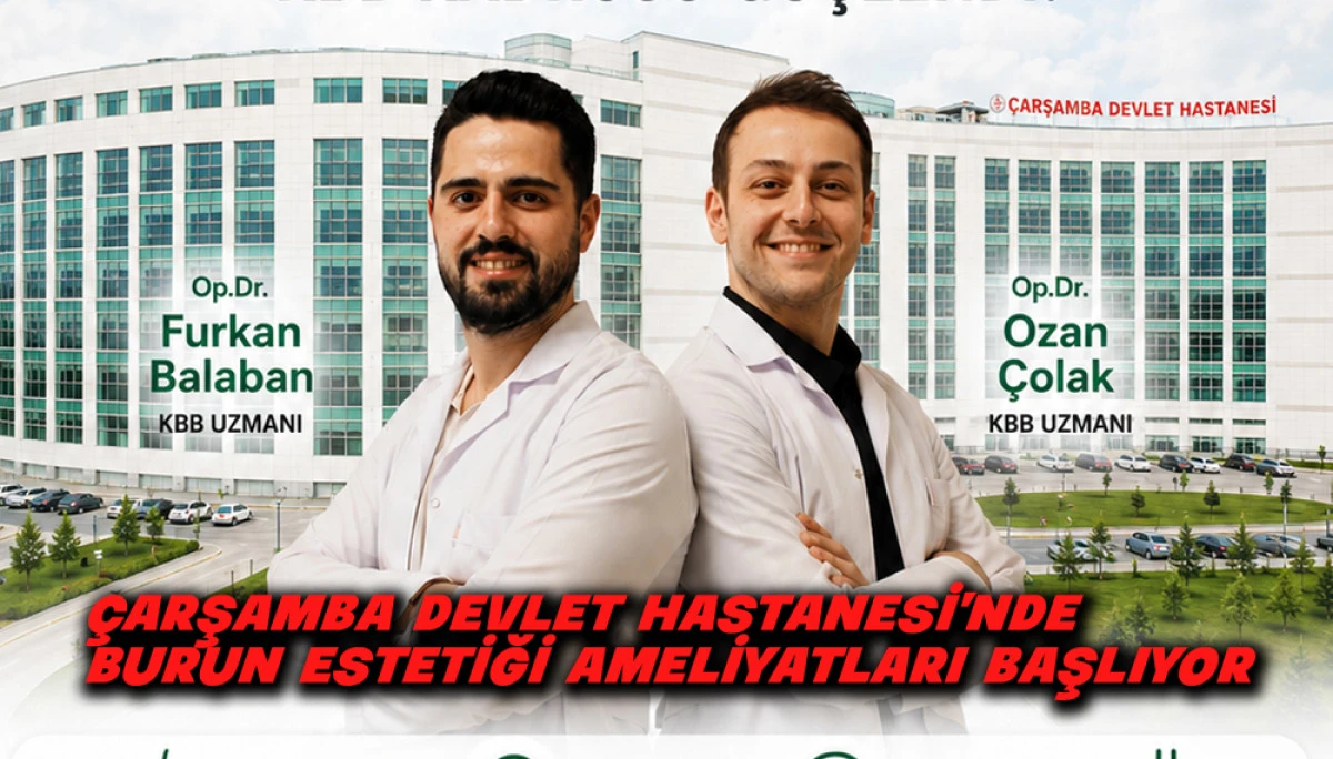 &Ccedil;arşamba Devlet Hastanesi'nde Burun Estetiği Ameliyatları Başlıyor
