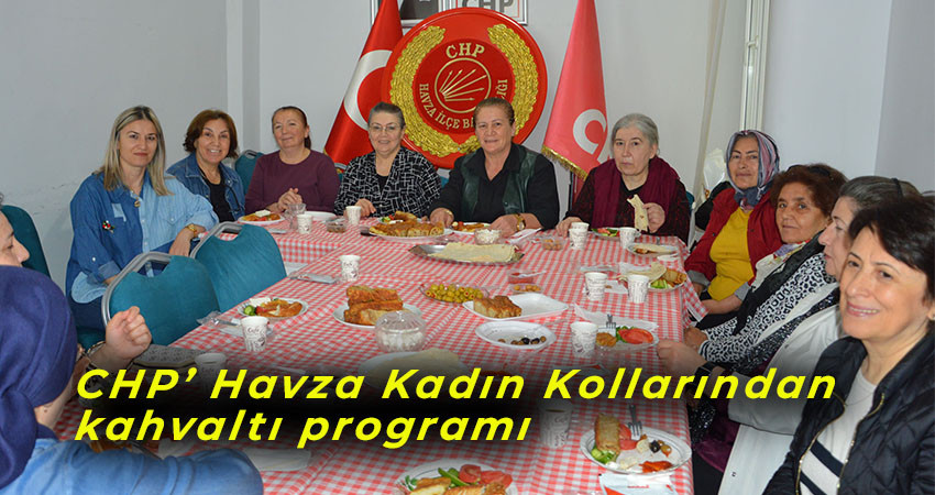 CHP Havza Kadın Kollarından kahvaltı programı
