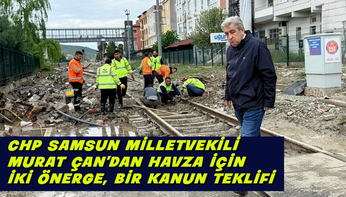 CHP Samsun Milletvekili Murat &Ccedil;an&rsquo;dan Havza i&ccedil;in  İki Soru &Ouml;nergesi, Bir Kanun Teklifi