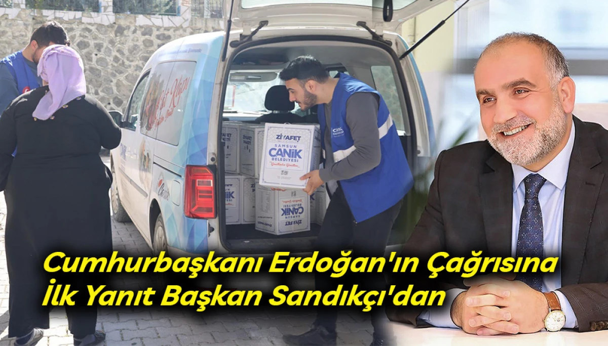 Cumhurbaşkanı Erdoğan'ın &Ccedil;ağrısına İlk Yanıt Başkan Sandık&ccedil;ı'dan 