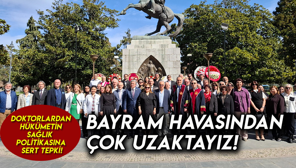 Doktorlardan Hükümetin Sağlık Politikalarına sert tepki!