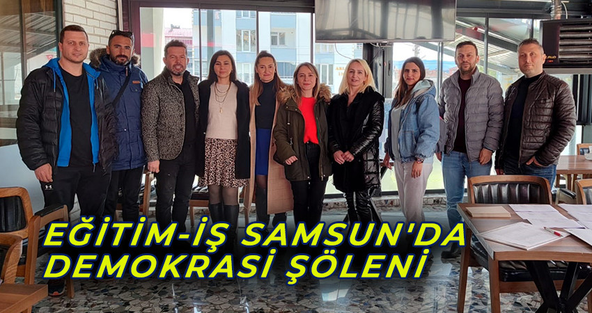 Eğitim-İş Samsun'da Demokrasi Şöleni