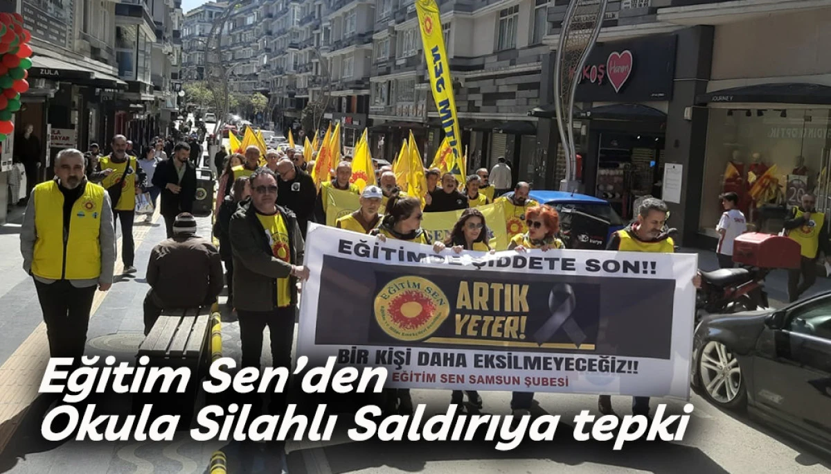 Eğitim Sen&rsquo;den Okula Saldırıya tepki