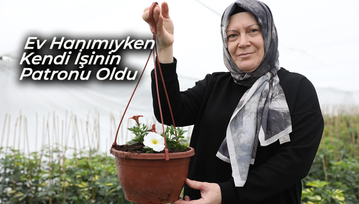  Ev Hanımıyken Kendi İşinin Patronu Oldu