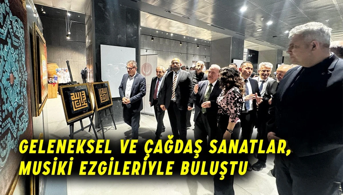 Geleneksel ve Çağdaş Sanatlar, Musiki Ezgileriyle Buluştu