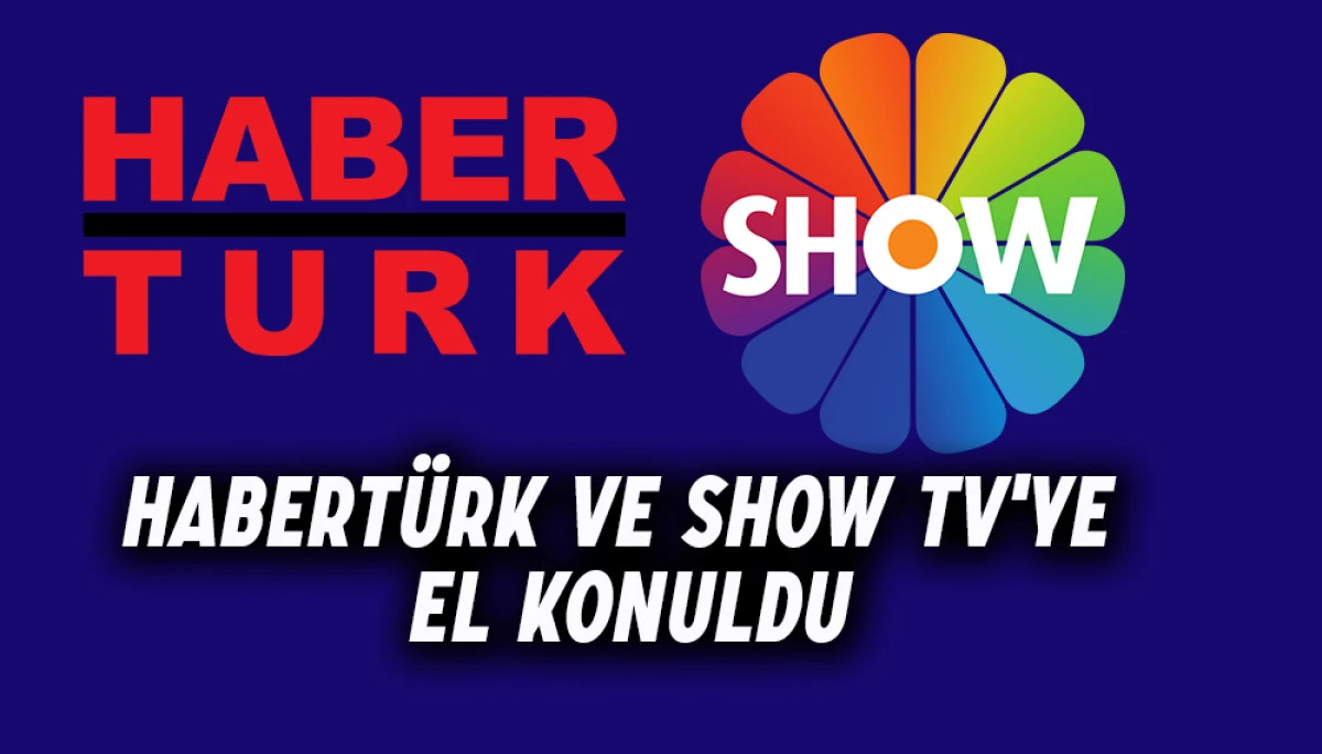 Habertürk, Show TV'ye el konuldu