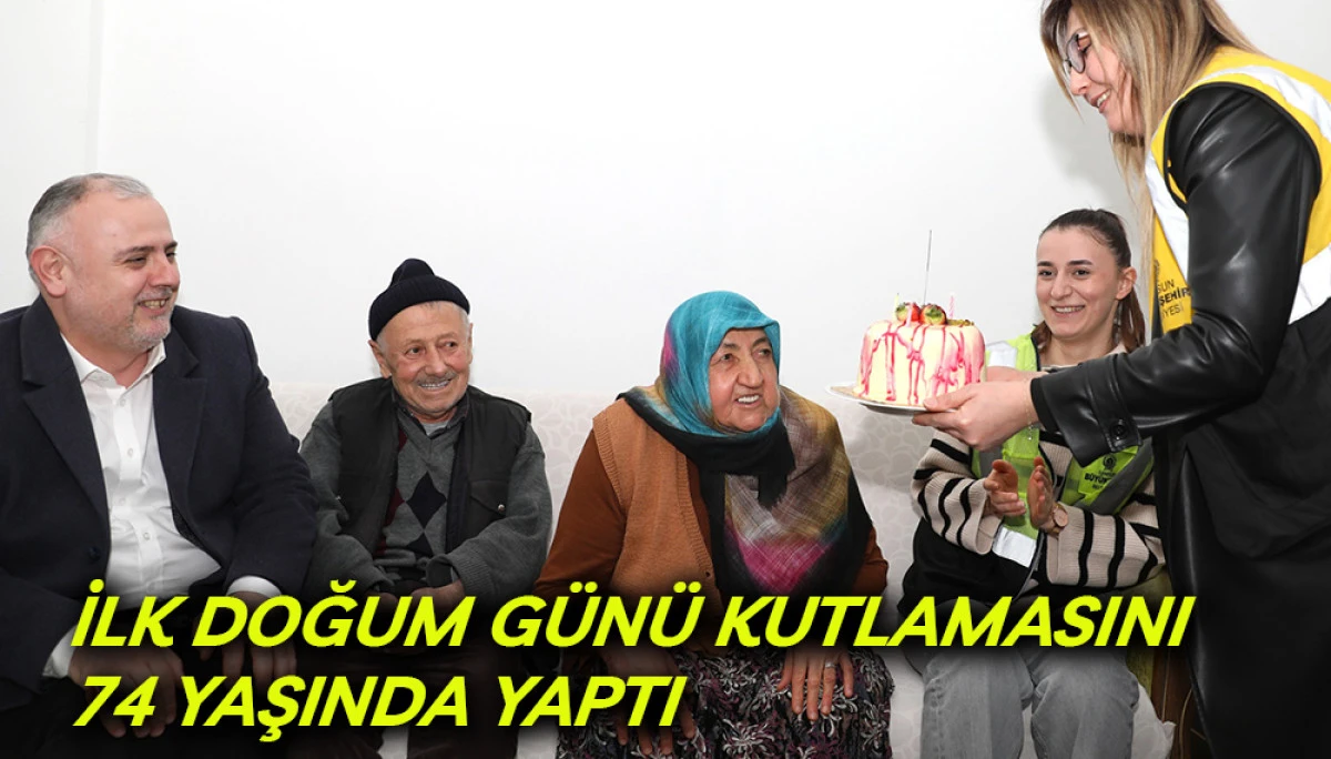 İlk Doğum G&uuml;n&uuml; Kutlamasını  74 Yaşında Yaptı