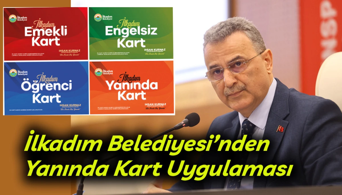 İlkadım Belediyesi&rsquo;nden  Yanında Kart Uygulaması
